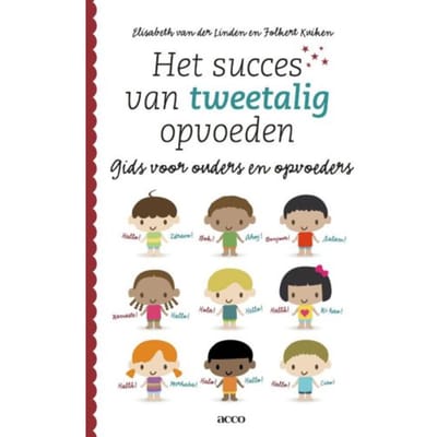 Het Succes Van Tweetalig Opvoeden - Elisabeth van der Linden