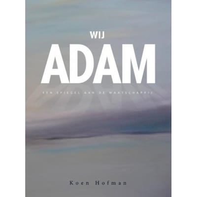 Wij Adam - Koen Hofman