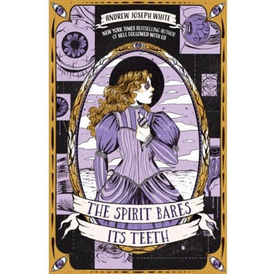 The Spirit Bares Its Teeth - Andrew Joseph White