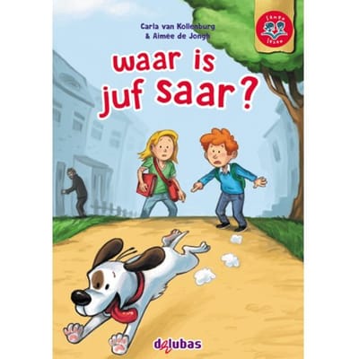 Waar Is Juf Saar? - Samen Lezen - Carla van Kollenburg