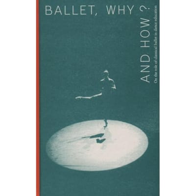 Ballet, Why And How? - Artez Academia