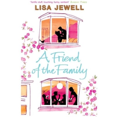 A Friend Of The Family - Lisa Jewell