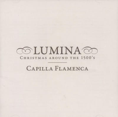 Capilla Flamenca - Lumina Christmas Around 1500 S (CD)