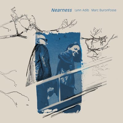 Lynn Adib & Marc Buronfosse - Nearness (2 LP)