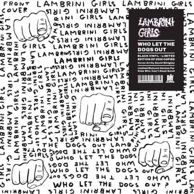 Lambrini Girls - Who Let The Dogs Out (David Shrigley Edition) (LP)
