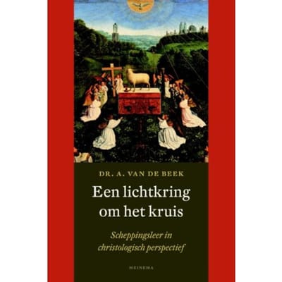 Een Lichtkring Om Het Kruis - A. van de Beek