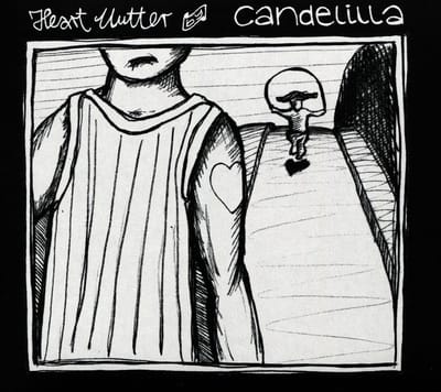 Candelilla - Heart Mutter
