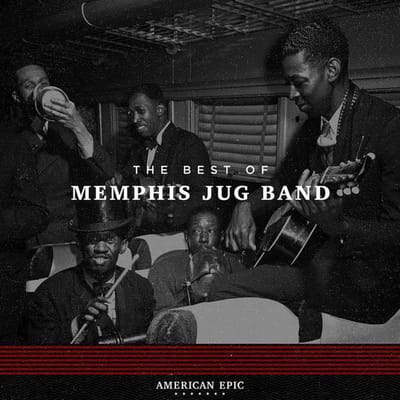 American Epic: The Best Of Memphis Jug Band - Memphis Jug Band