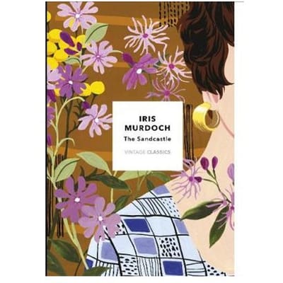 The Sandcastle (Vintage Classics Murdoch Series) - Vintage Classics Murdoch Series - Iris Murdoch