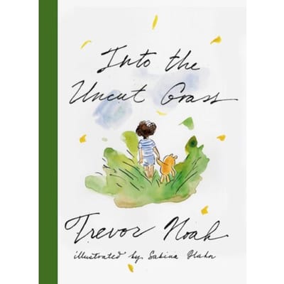Into The Uncut Grass - Trevor Noah