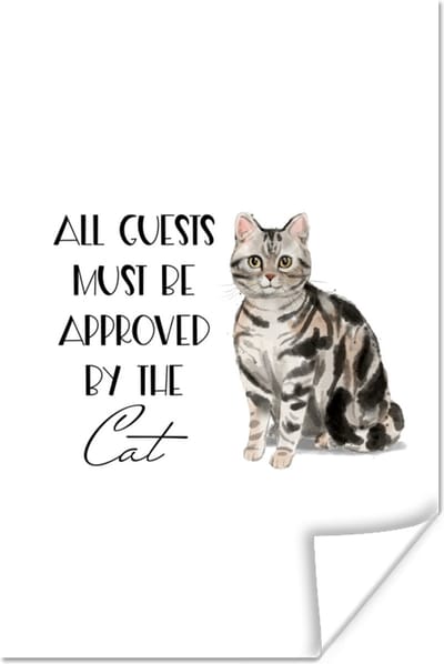 Poster Quotes - Spreuken - All guests must be approved by the cat - Katten - 120x180 cm XXL