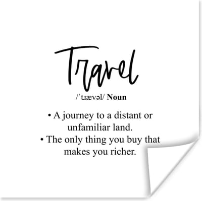 Poster Spreuken - Quotes - A journey to a distant or unfamiliar land - Travel - 100x100 cm XXL