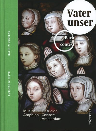 Musica Amphion & Gesualdo Consort, Pie Belder - Bach Contextueel Vol.IV Vater Unser (CD | Book)