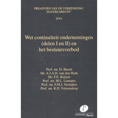 Wet Continuïteit Ondernemingen En Het Bestuursverbod / I En Ii 2014 - Preadviezen - D. Busch