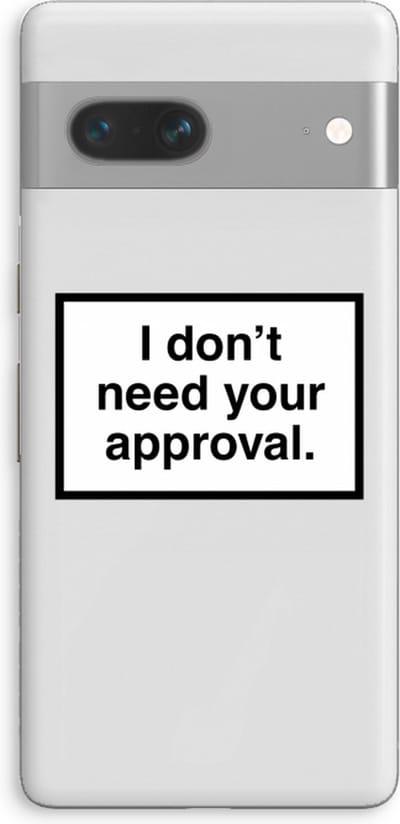 Case Company® - Hoesje geschikt voor Google Pixel 7 hoesje - Don't need approval - Soft Cover Telefoonhoesje - Bescherming aan alle Kanten en Schermrand