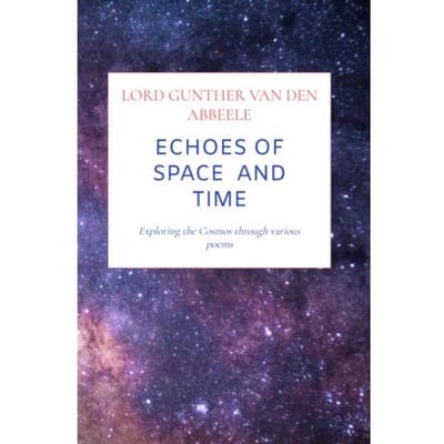 Echoes Of Space And Time - Lord Gunther van den abbeele