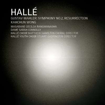 Halle Orchestra, Kahchun Wong, Dame Sarah Connolly, Masabane Cecilia Rangwanasha - Mahler: Symphony No.2 (2 CD)