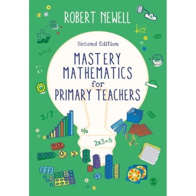 Mastery Mathematics For Primary Teachers - Newell, Robert