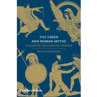 The Greek And Roman Myths - Myths - Philip Matyszak