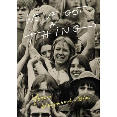 We've Got A Thing - Yvonne Wingenbach-Blom