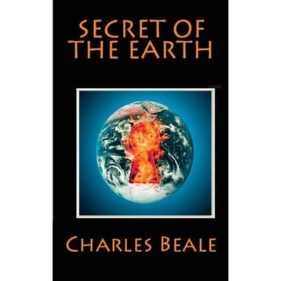 The Secret Of The Earth - Charles Willing Beale