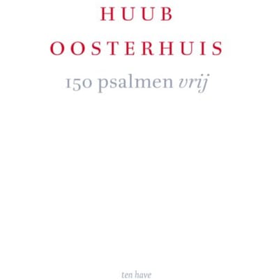 150 Psalmen Vrij - Huub Oosterhuis