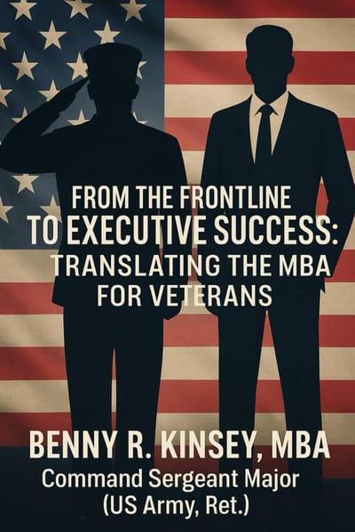 Handboek voor Militaire Veteranen: Van Leiderschap naar Zakelijk Succes en MBA Kennis