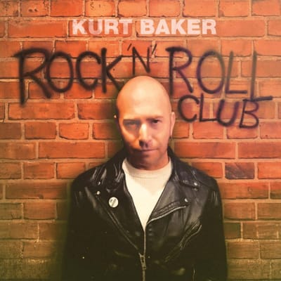 Rock 'n' Roll Club - Kurt Baker