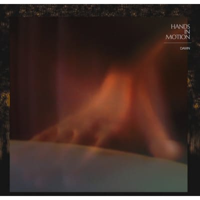 Hands In Motion - Dawn (CD)