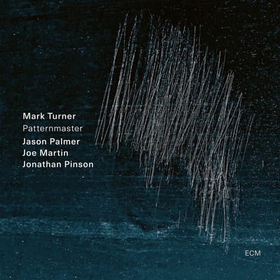 Mark Turner Quartet, Mark Turner, Jason Palmer, Joe Martin, Jonathan Pinson - Pattern Master (CD)