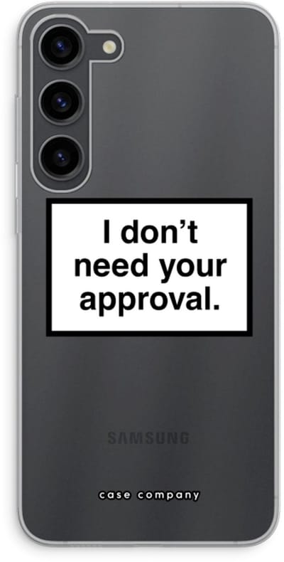 Case Company® - Hoesje geschikt voor Samsung Galaxy S23 Plus hoesje - Don't need approval - Soft Cover Telefoonhoesje - Bescherming aan alle Kanten en Schermrand
