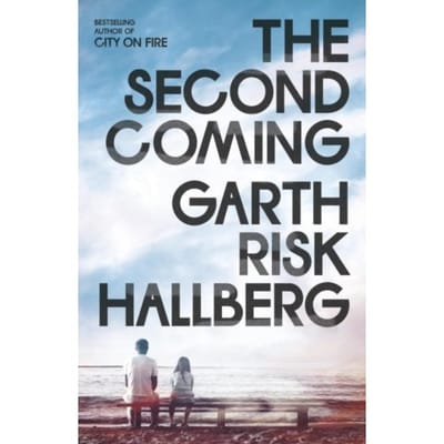 The Second Coming - Garth Risk Hallberg