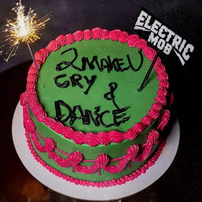 Electric Mob - 2 Make U Cry & Dance (CD)