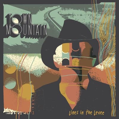 Lines In The Levee - Town Mountain