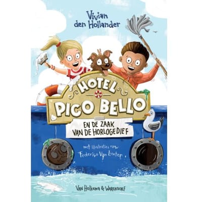 Hotel Pico Bello En De Zaak Van De Horlogedief - Vivian den Hollander