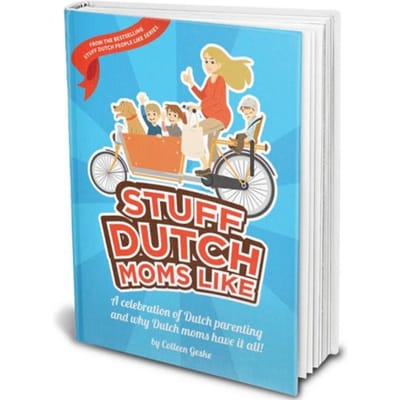 Stuff Dutch Moms Like - Colleen Geske
