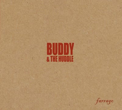 Buddy & The Huddle - Farrago (CD)