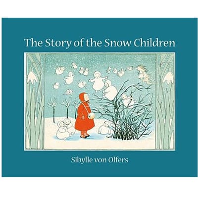 The Story Of The Snow Children - Sibylle von Olfers