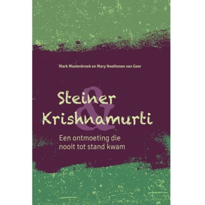 Steiner & Krishnamurti - Mark Mastenbroek