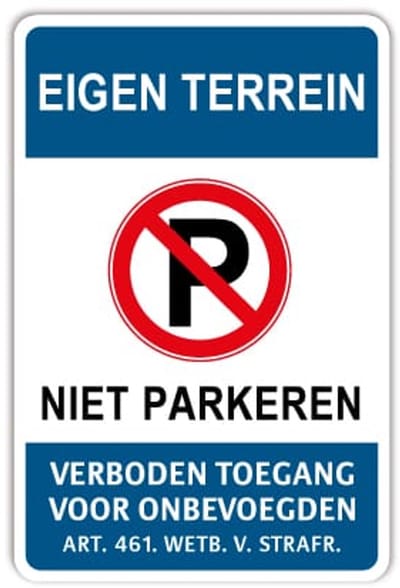 Eigen Terrein bord - Niet parkeren 1 - Weerbestendig Aluminium - 40x60 cm - Bevestiging: Zonder bevestiging (alleen het bord)