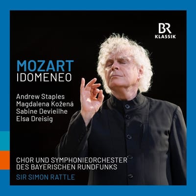 Chor & Symphonieorchester Des Bayerischen Rundfunks, Sir Simon Rattle, Andrew Staples, Magdalena Kozena - Mozart: Idomeneo (3 CD)