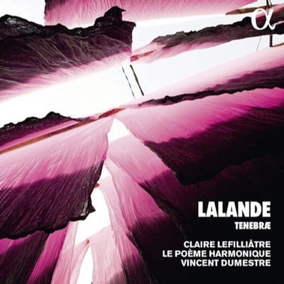Claire Lefilliâtre, Le Poème Harmonique, Vincent Dumestre - Delalande: Tenebræ (CD)