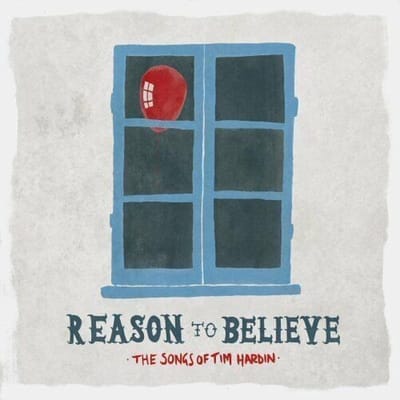 Various Artists - Reason To Believe - The Songs Of Tim Hardin (LP) (Limited Edition)