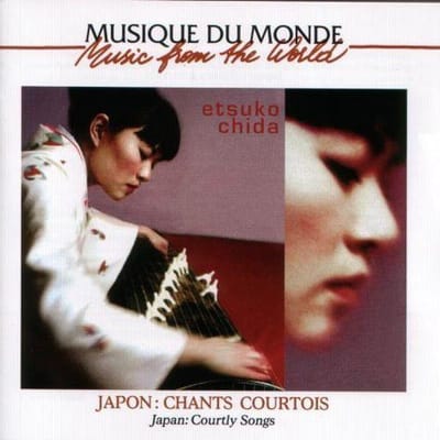 Etsuko Chida - Japon: Chants Courtois = Japan: Courtly Songs (CD)
