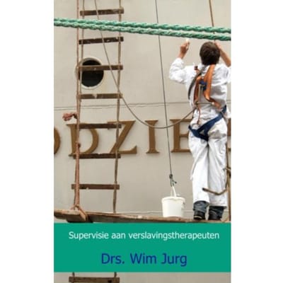 Supervisie Aan Verslavingstherapeuten - Wim Jurg