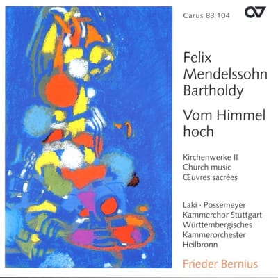 Kammerchor Stuttgart, Frieder Bernius - Mendelssohn: Weihnachtskantate Vom Himmel Hoch (CD)