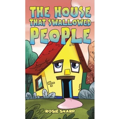 The House That Swallowed People - Sharp, Rosie