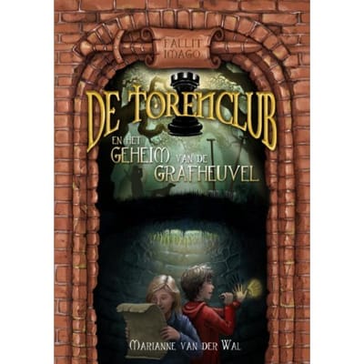 De Torenclub En Het Geheim Van De Grafheuvel - Marianne Van der Wal