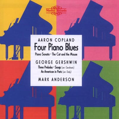 Mark Anderson - Copland: Four Piano Works | Gershwin: Three Preludes, Songs, An American in Paris (CD)