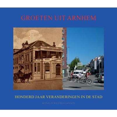 Groeten Uit Arnhem - Ronald Wilfred Jansen